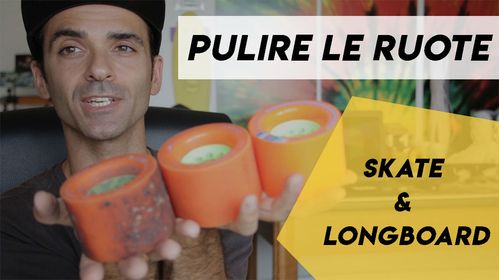 Come pulire le ruote dello skate e del longboard