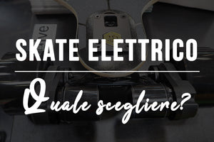 Miglior Skateboard elettrico: guida completa ai migliori skate elettrici 2020