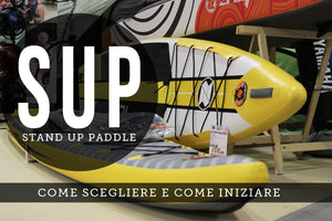 SUP Come scegliere e come iniziare