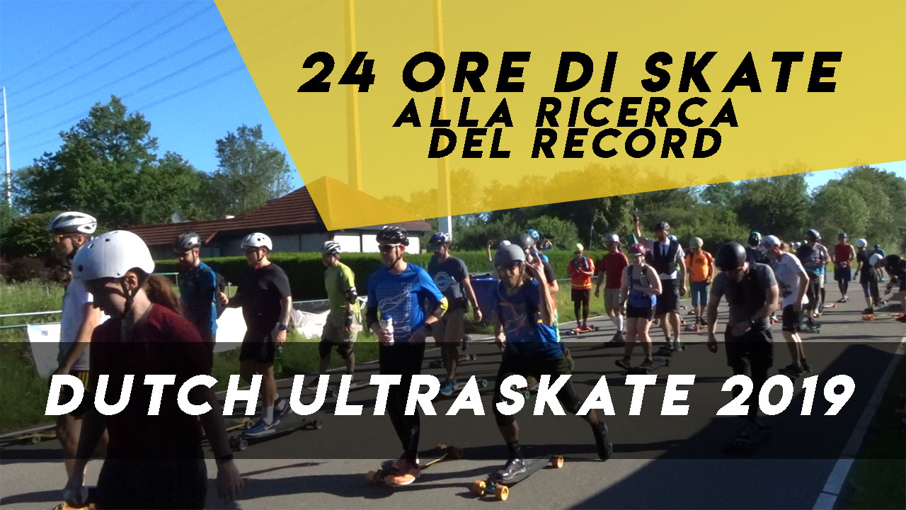 Dutch Ultraskate: 24 Ore di skate alla ricerca del record