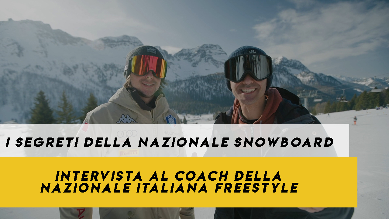 Intervista al Coach della Nazionale Italiana Snowboard Freestyle
